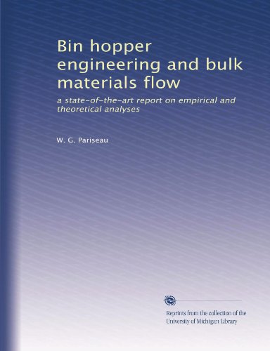 Bin hopper engineering and bulk materials flow: a state-of-the-art report on empirical and theoretical analyses