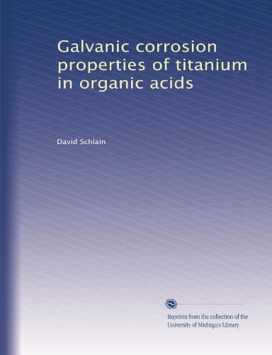 Galvanic corrosion properties of titanium in organic acids