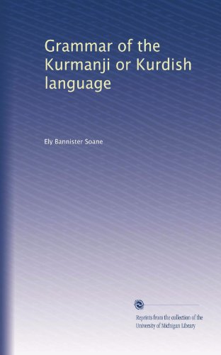 Grammar of the Kurmanji or Kurdish language