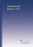 Gazette des beaux-arts (Volume 25) (French Edition)