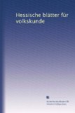 Hessische blÃ¤tter fÃ¼r volkskunde (Volume 7) (German Edition)