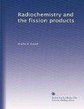 Radiochemistry and the fission products