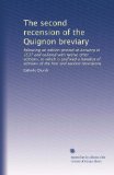 The second recension of the Quignon breviary: following an edition printed at Antwerp in 1537 and collated with twelve other editions; to which is ... second recensions (Volume 35) (Latin Edition)