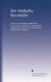 Der Hodscha Nasreddin: tÃ¼rkische, arabische, berberische, maltesische, sizilianische, kalabrische, kroatische, serbische und griechische MÃ¤rlein und SchwÃ¤nke (German Edition)