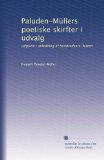 Paluden-MÃ¼llers poetiske skirfter i udvalg: udgivne i anledning af hundredaars-festen (Danish Edition)