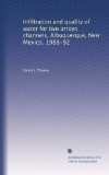 Infiltration and quality of water for two arroyo channels, Albuquerque, New Mexico, 1988-92