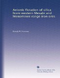 Anionic flotation of silica from western Mesabi and Menominee range iron ores