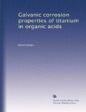 Galvanic corrosion properties of titanium in organic acids
