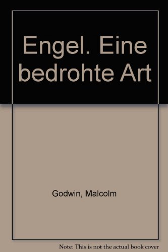 Engel. Eine bedrohte Art