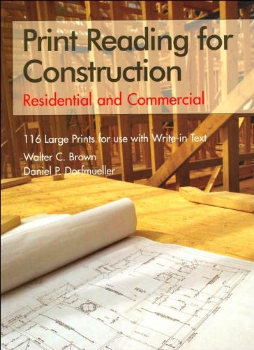 W.C. Brown's,D. P. Dorfmueller's Print Reading for Construction 5th(fifth) edition (Print Reading for Construction: Residential and Commercial [Loose Leaf])(2005)