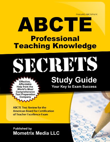 ABCTE Professional Teaching Knowledge Exam Secrets Study Guide: ABCTE Test Review for the American Board for Certification of Teacher Excellence Exam