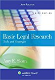 Basic Legal Research: Tools and Strategies (text only) 4th (Fourth) edition by A.E.Sloan