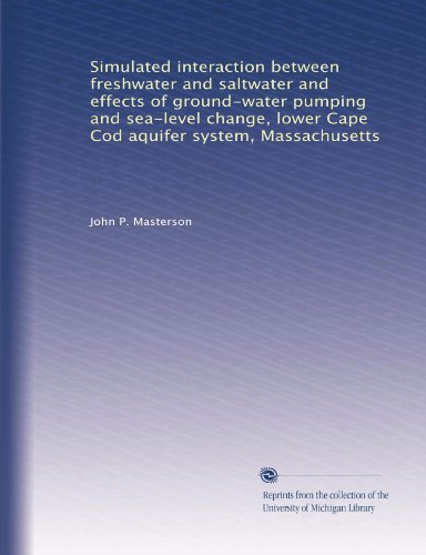 Simulated interaction between freshwater and saltwater and effects of ground-water pumping and sea-level change, lower Cape Cod aquifer system, Massachusetts
