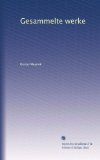 Gesammelte werke (German Edition)