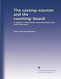 The casting-counter and the counting-board: a chapter in the history of numismatics and early arithmetic