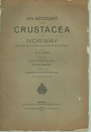An Account of the Crustacea of Norway, with Short Descritions and Figures of All the Species, Vol. VII: Copepoda Supplement, Parts I & II: Calanoida, Harpacticoida (part)