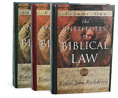 Institutes of Biblical Law Volumes I, II and III (Institutes of Biblical Law, Vo