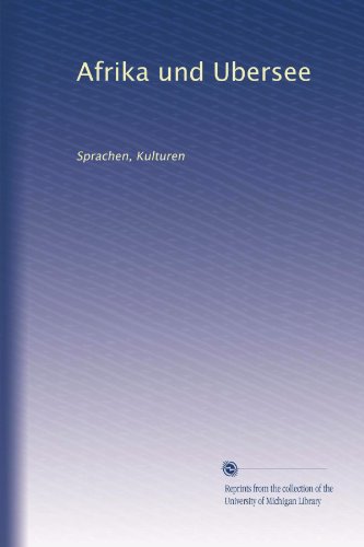 Afrika und Ubersee: Sprachen, Kulturen (German Edition)