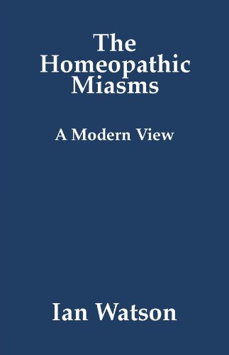 The Homeopathic Miasms - A Modern View