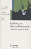 Capillarity and Wetting Phenomena: Drops, Bubbles, Pearls, Waves: 1st (First) Edition