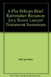 6 Pbs Pelican Brief Rainmaker Runaway Jury Street Lawyer Testament Summons