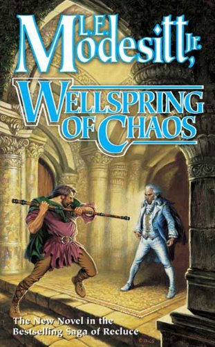 Wellspring of Chaos (Saga of Recluce Book 12)