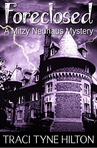 Foreclosed: A Mitzy Neuhaus Mystery