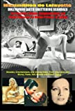 Hollywood's Earth Shattering Scandals: The infamous, villains, nymphomaniacs and shady character in motion pictures. 8th Edition. Book/Part 2. (Showbiz Entertainment And Cinema Stars obsession w)