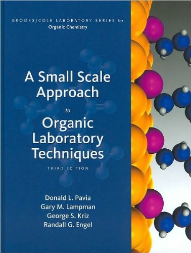 Donald L. Pavia,Gary M. Lampman, George S. Kriz,Randall G. Engel'sA Small Scale Approach to Organic Laboratory Techniques: A Small-Scale Approach [Hardcover](2010)