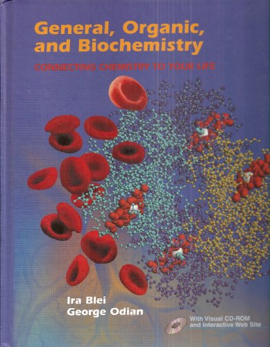 General, Organic, and Biochemistry: Connecting Chemistry to Your Life - With Visual CD-ROM