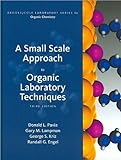 Donald L. Pavia,Gary M. Lampman, George S. Kriz,Randall G. Engel'sA Small Scale Approach to Organic Laboratory Techniques: A Small-Scale Approach [Hardcover](2010)