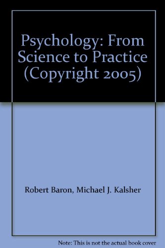 Psychology: From Science to Practice (Copyright 2005)