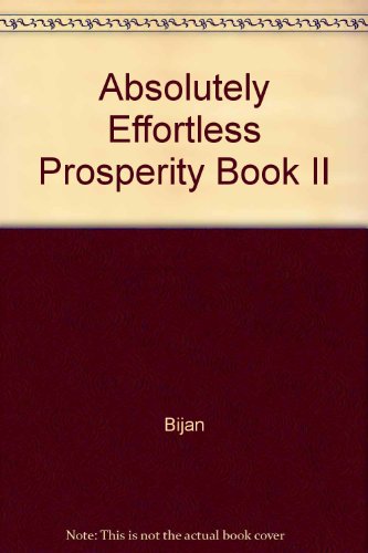 Absolutely Effortless Prosperity Book II