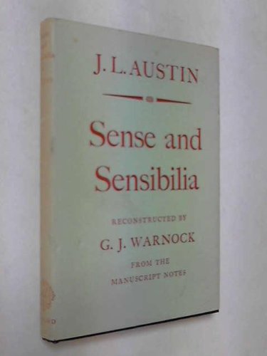 Sense and Sensibilia Reconstructed By G.J. Warnock from the Manuscript Notes