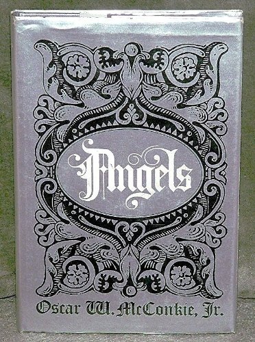 Angels - What or Who Are Angels, Types and Kinds of Angels, Angelic Purposes and Functions, Order of Angels, Fallen Angels, Ministering Angels, Angels in the Bible, Angels in the Book of Mormon - Rare SILVER Editon