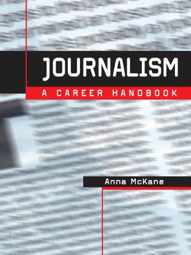 Journalism: A Career Handbook (Professional Media Practice)