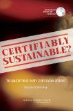 Certifiably Sustainable?: The Role of Third-Party Certification Systems: Report of a Workshop