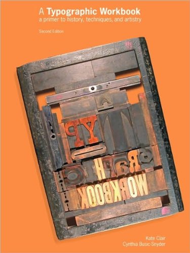 A Typographic Workbook (text only) 2nd(Second) edition by K. Clair,C. Busic-Snyder