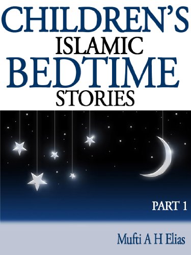Children's Islamic Bedtime Stories 1