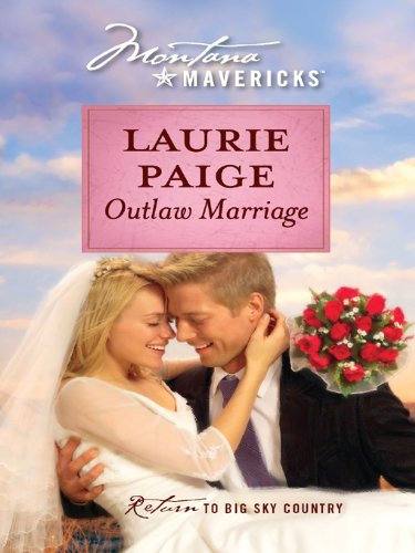 Outlaw Marriage (Montana Mavericks)