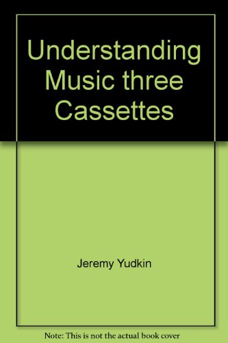 Understanding Music three Cassettes