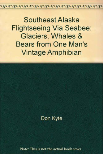 Southeast Alaska Flightseeing Via Seabee: Glaciers, Whales and Bears From One Man's Vintage Amphibian