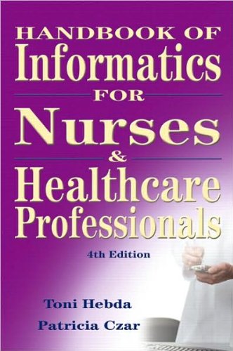 T. Lee Hebda's P.Czar's Handbook of Informatics for Nurses(Handbook of Informatics for Nurses and Healthcare Professionals (4th Edition) [Paperback])(2008)