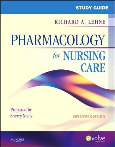 R. A. Lehne PhD's Study Guide for Pharmacology 7th (Seventh) edition(Study Guide for Pharmacology for Nursing Care [Paperback])(2009)