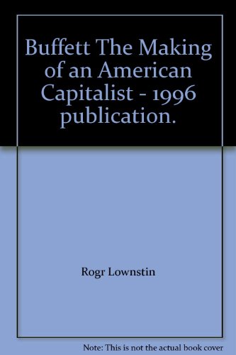 Buffett The Making of an American Capitalist - 1996 publication.
