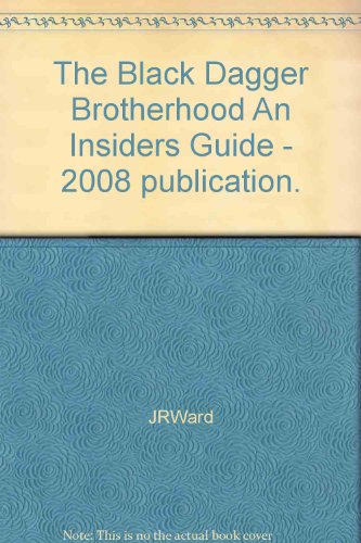 The Black Dagger Brotherhood An Insiders Guide - 2008 publication.