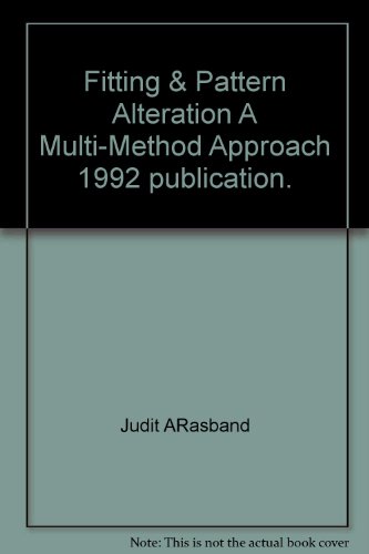 Fitting & Pattern Alteration A Multi-Method Approach 1992 publication.