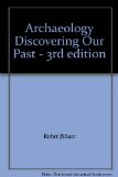Archaeology Discovering Our Past - 3rd edition