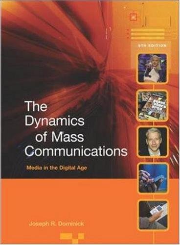Dynamics of Mass Communication Media in the Digital Age - 9th edition