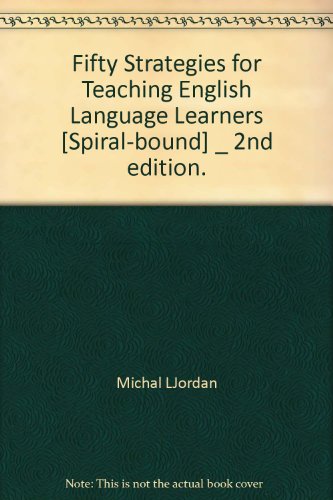 Fifty Strategies for Teaching English Language Learners [Spiral-bound] _ 2nd edition.